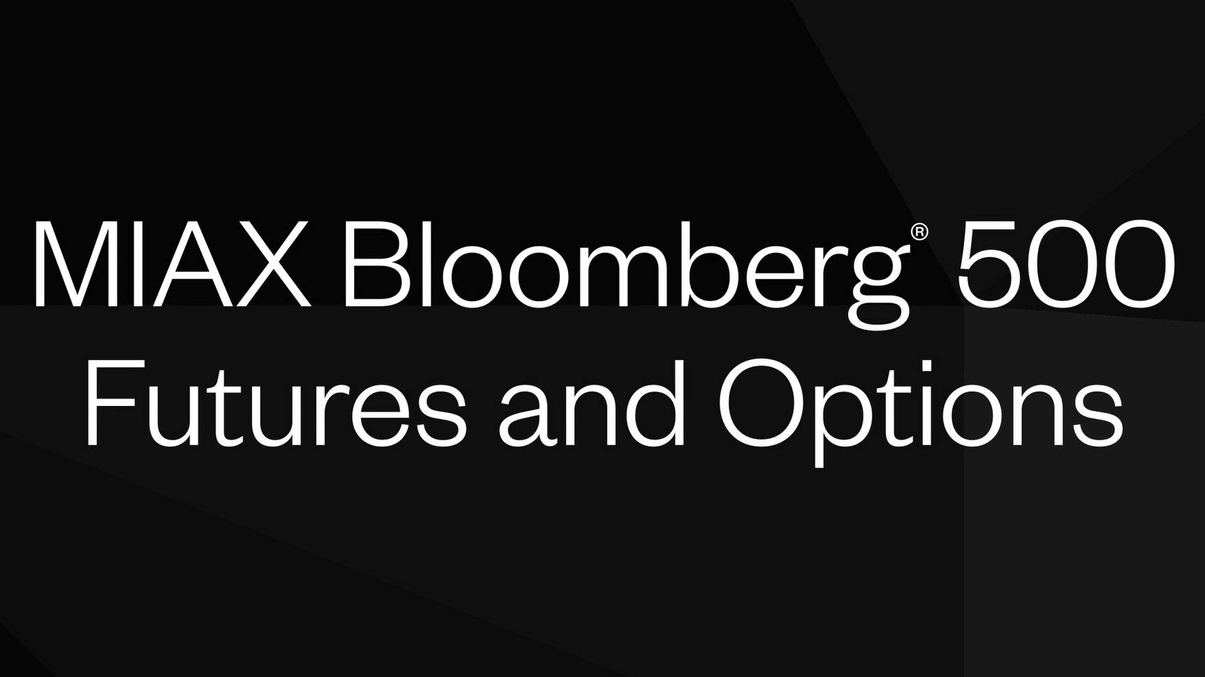 MIAX Bloomberg 500 Futures and Options